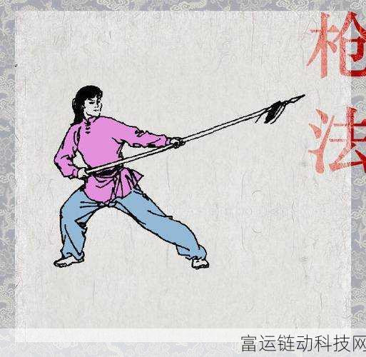大侠立志传枪法哪里可以学:1. 探寻大侠立志传中的枪法秘籍与技巧