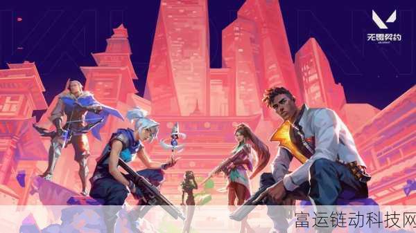 无畏契约源能行动画面优化指南,打造极致游戏体验