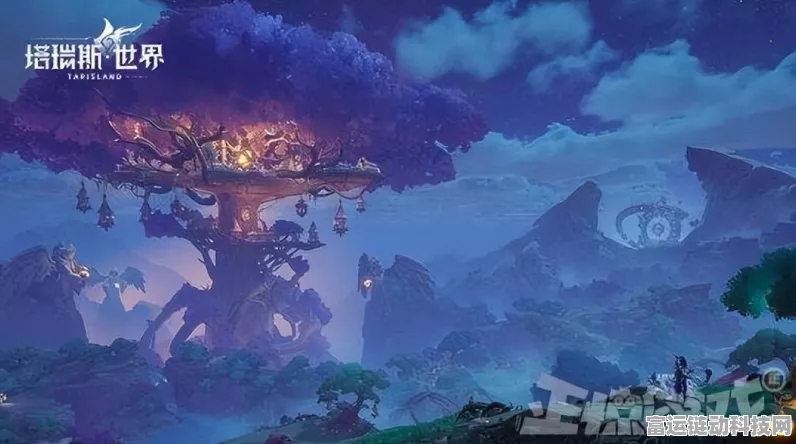 塔瑞斯世界秘境探秘，深度玩法指南