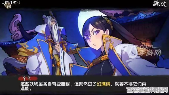 仙剑奇侠传幻璃镜，新手蜕变全攻略，解锁隐藏进阶秘籍与竞技细节